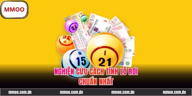 Cách Tính Lô Rơi Chuẩn Nhất Đạt Tỷ Lệ Thắng Cao Top 1
